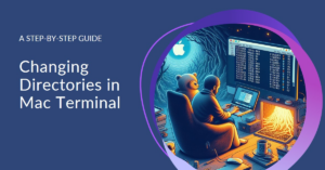 Change Directory in Mac Terminal: A Beginner's Guide