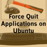 force quit ubuntu