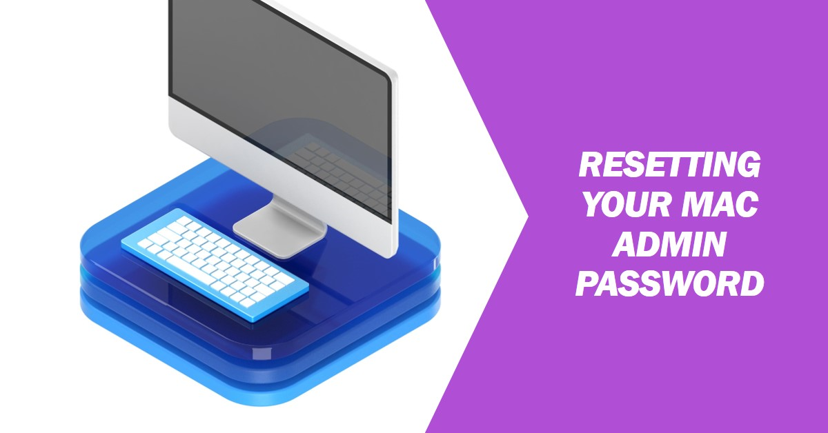 How Do I Reset Your Mac Admin Password Using Recovery Mode Solved How Do I Reset Your Mac Admin Password Using Recovery Mode Solved